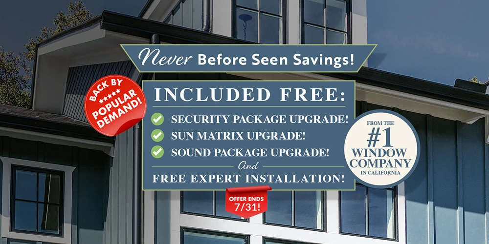 Never Before Seen Savings From #1 Window Company In California
